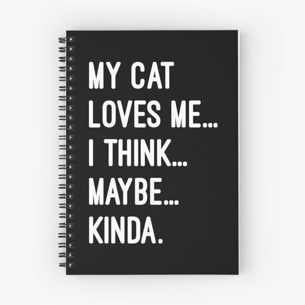 Item preview, My Cat Loves Me... I Think... Maybe... Kinda Funny Quote designed and sold by chantastical.