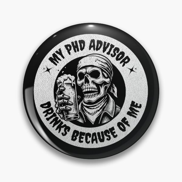 Item preview, My PhD Advisor Drinks Because Of Me | Preliminary Exam | Qualifying Exam | Dissertation Humor | Funny Grad Student |Funny Dissertation | Funny PhD Thesis designed and sold by jadedscientist.
