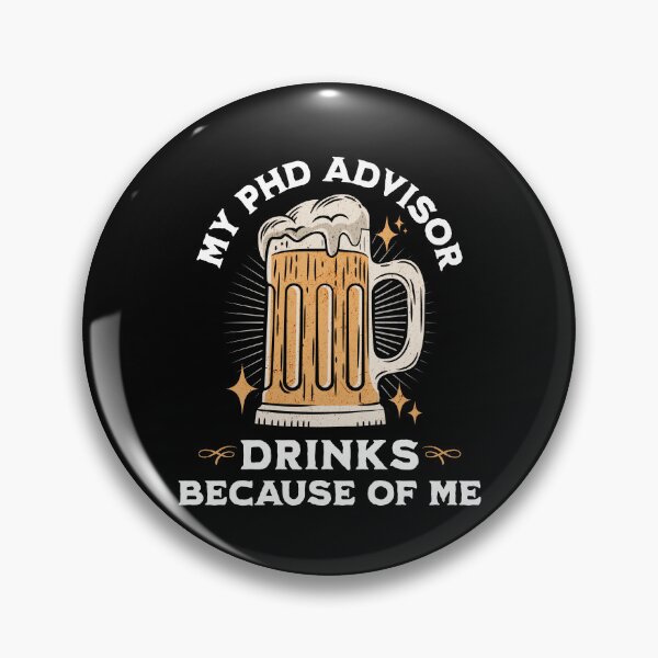 Item preview, My PhD Advisor Drinks Because Of Me | Funny Dissertation | Preliminary Exam | Qualifying Exam | Dissertation Humor | Funny Grad Student | Comprehensive Exam | Funny PhD Thesis designed and sold by jadedscientist.