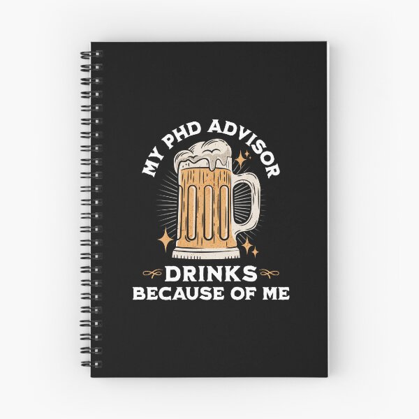 Item preview, My PhD Advisor Drinks Because Of Me | Funny Dissertation | Preliminary Exam | Qualifying Exam | Dissertation Humor | Funny Grad Student | Comprehensive Exam | Funny PhD Thesis designed and sold by jadedscientist.