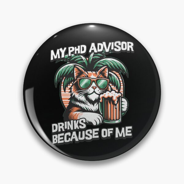Item preview, My PhD Advisor Drinks Because Of Me | Funny Dissertation | Funny PhD Thesis | Qualifying Exam | Dissertation Humor | Funny Grad Student | Preliminary Exam | Comprehensive Exam designed and sold by jadedscientist.