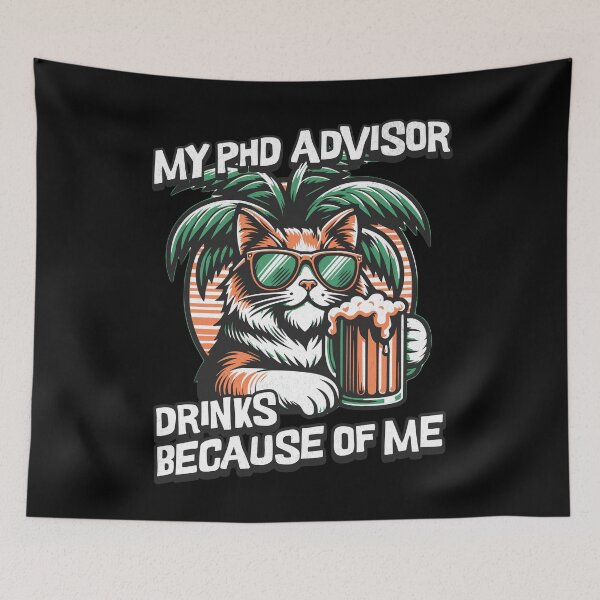 Item preview, My PhD Advisor Drinks Because Of Me | Funny Dissertation | Funny PhD Thesis | Qualifying Exam | Dissertation Humor | Funny Grad Student | Preliminary Exam | Comprehensive Exam designed and sold by jadedscientist.