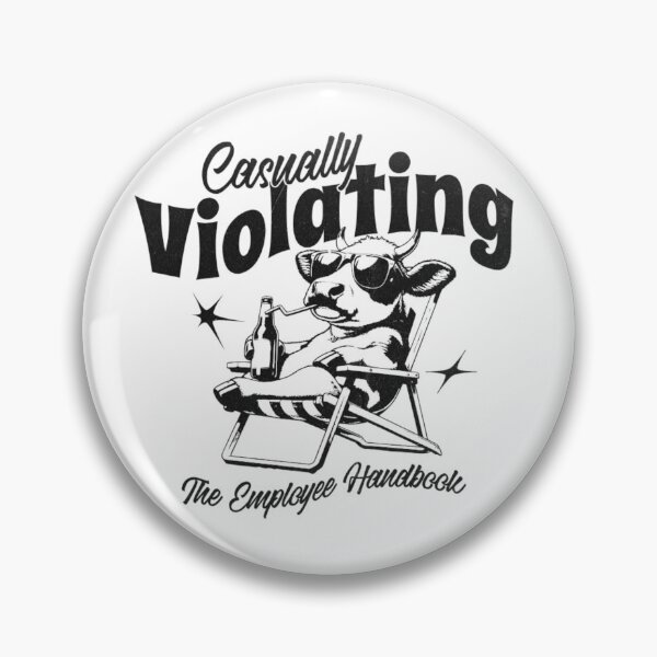 Artikelvorschau, Casually violating the employee handbook entworfen und verkauft von RahRahsCreation.
