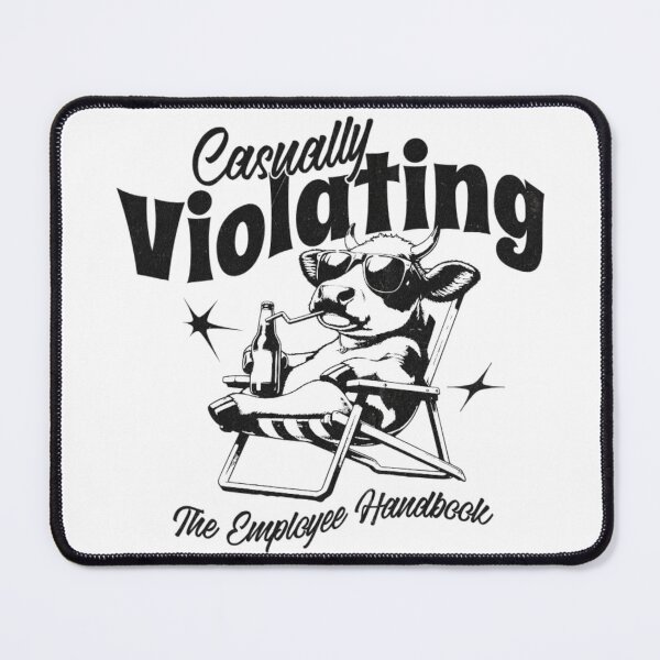 Item preview, Casually violating the employee handbook designed and sold by RahRahsCreation.