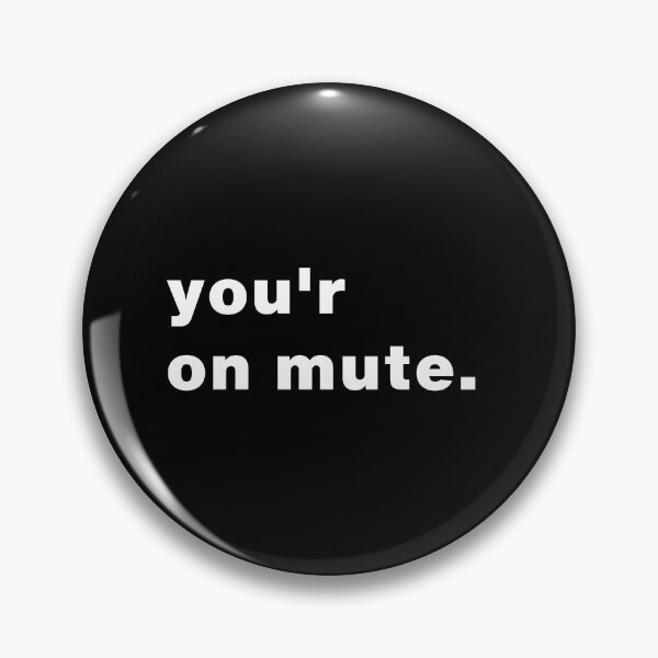 Item preview, You're on Mute | Funny Work-from-Home Design designed and sold by Makabas.