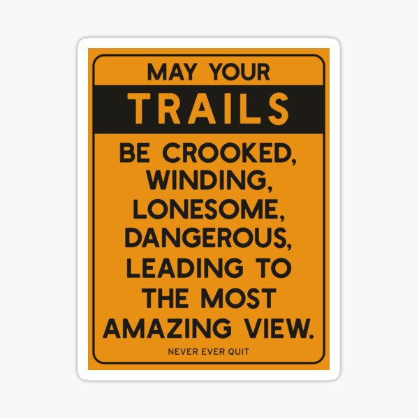 Item preview, May Your Trails Be Crooked designed and sold by JohnWindows.