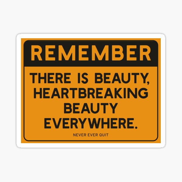 Item preview, Heartbreaking Beauty Everywhere designed and sold by JohnWindows.