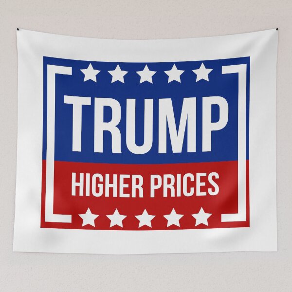 Item preview, Trump higher prices  designed and sold by Rachel the Artist .