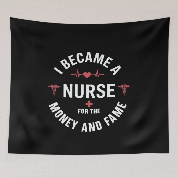 Item preview, Sarcastic Nurse - I Became A Nurse For The Money And Fame designed and sold by tmerchtrends.