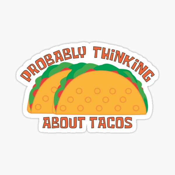 Item preview, Probably Thinking About Tacos - Funny Saying designed and sold by MoePark.