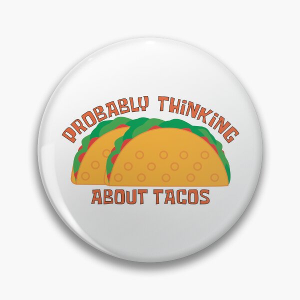 Item preview, Probably Thinking About Tacos - Funny Saying designed and sold by MoePark.