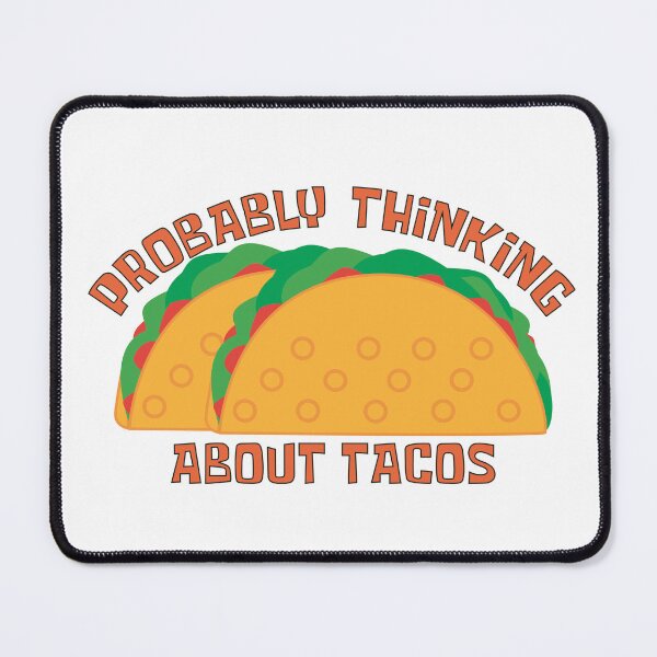 Item preview, Probably Thinking About Tacos - Funny Saying designed and sold by MoePark.