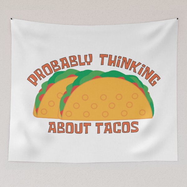 Item preview, Probably Thinking About Tacos - Funny Saying designed and sold by MoePark.