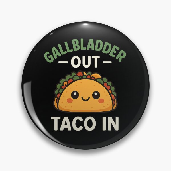 Item preview, Gallbladder Out Taco In  designed and sold by queenzoid.