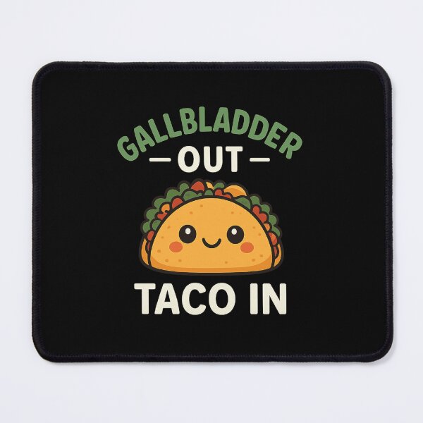 Item preview, Gallbladder Out Taco In  designed and sold by queenzoid.