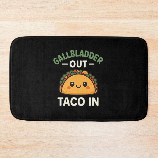 Item preview, Gallbladder Out Taco In  designed and sold by queenzoid.