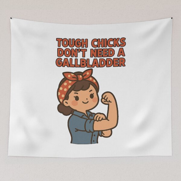 Item preview, Tough Chick Don't Need A Gallbladder  designed and sold by queenzoid.