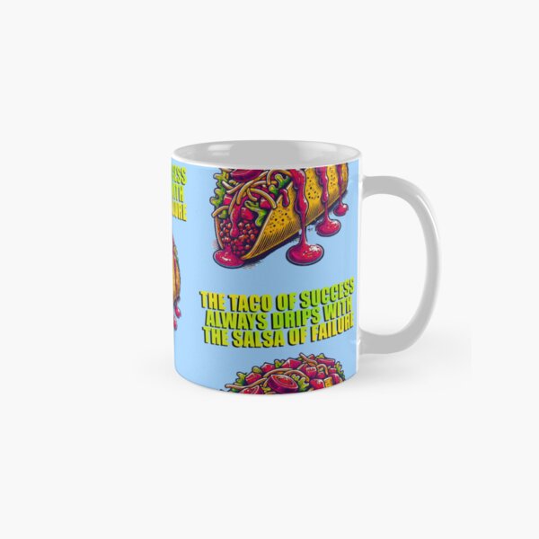 Vista previa del artículo con la obra «El taco del éxito siempre gotea la salsa del fracaso», diseñado y vendido por Itsjenacyde.