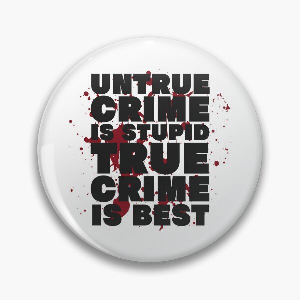 Item preview, For True Crime Fans designed and sold by UNK-Fatigues.