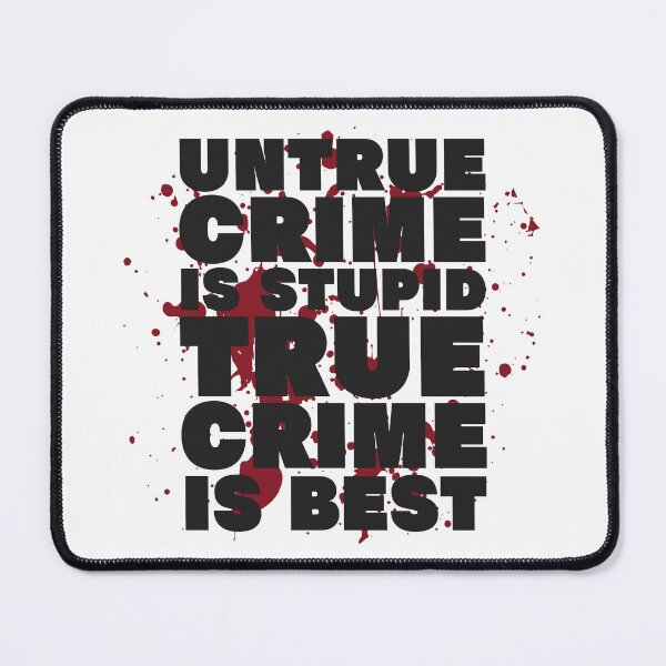 Item preview, For True Crime Fans designed and sold by UNK-Fatigues.