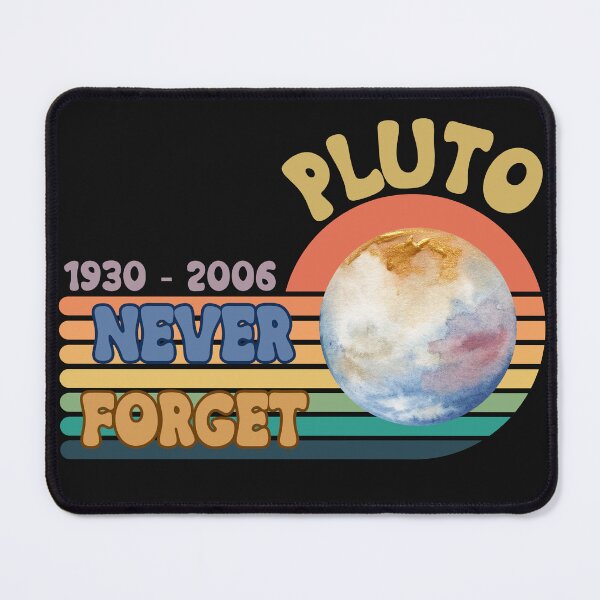 Item preview, Retro Pluto 1930- 2006 Never Forget  designed and sold by AlienOccupation.
