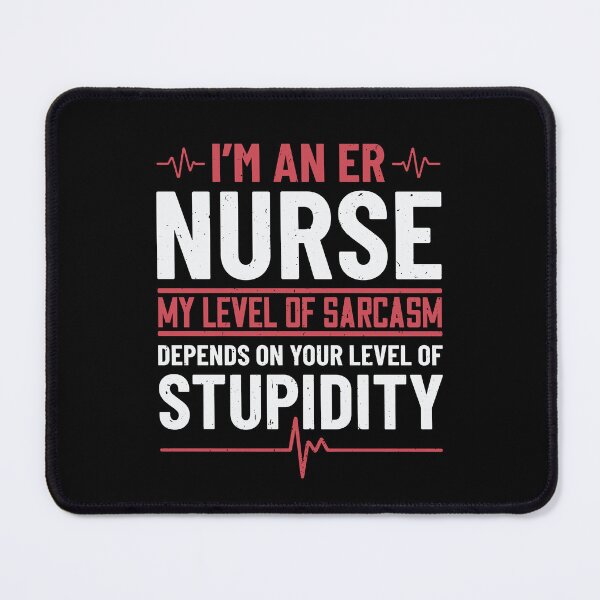 Item preview, Sarcastic Nurse – ER Nurse Sarcasm Level designed and sold by tmerchtrends.