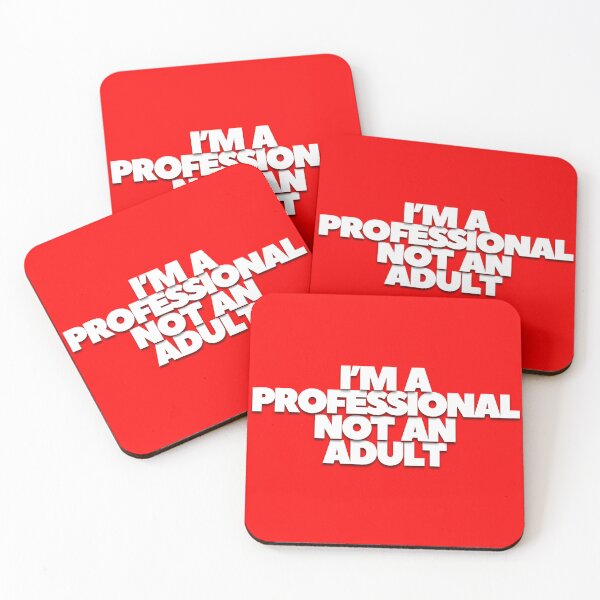 Item preview, I'm a Professional, Not an Adult designed and sold by figandroseco.