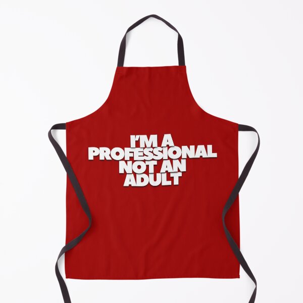 Item preview, I'm a Professional, Not an Adult designed and sold by figandroseco.