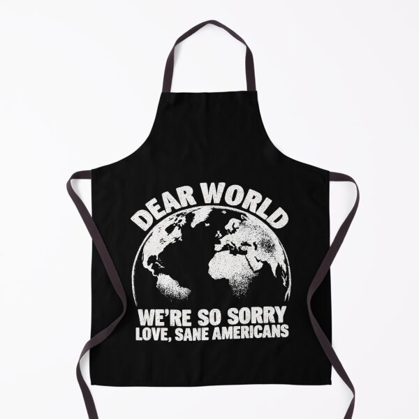 Item preview, Dear World We Are So Sorry Funny Apology designed and sold by Cute-Collection.