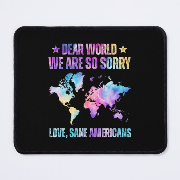 Item preview, Dear World We Are So Sorry Love Sane Americans 90s designed and sold by Cute-Collection.