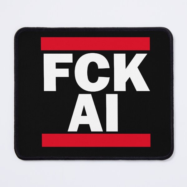 Item preview, FCK AI designed and sold by woodcutterbcn.
