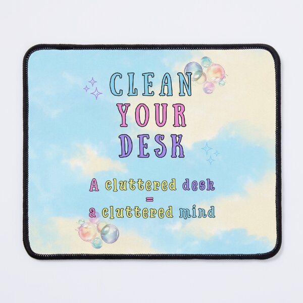 Item preview, Clean Your Desk – A Cluttered Desk = A Cluttered Mind designed and sold by MagicContOasis.