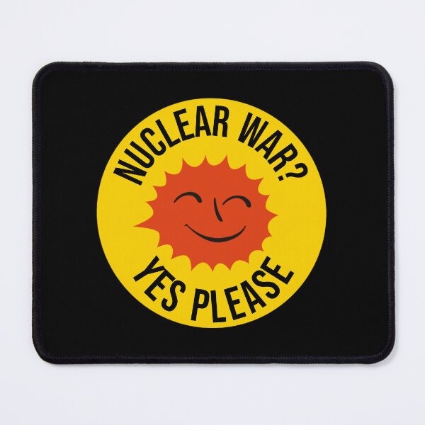 Item preview, Nuclear War? Yes Please designed and sold by Rootelmtees.