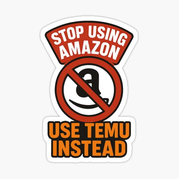 Artikel-Vorschau von „Hören Sie auf, Amazon zu verwenden – verwenden Sie stattdessen Temu“ – Reaktion auf die Handelsdominanz der USA, designt und verkauft von Aryabek.