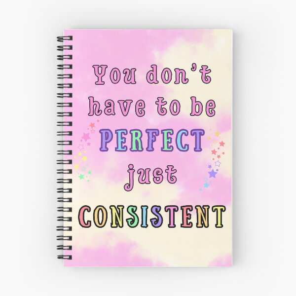 Item preview, You Don't Have to Be Perfect, Just Consistent designed and sold by MagicContOasis.