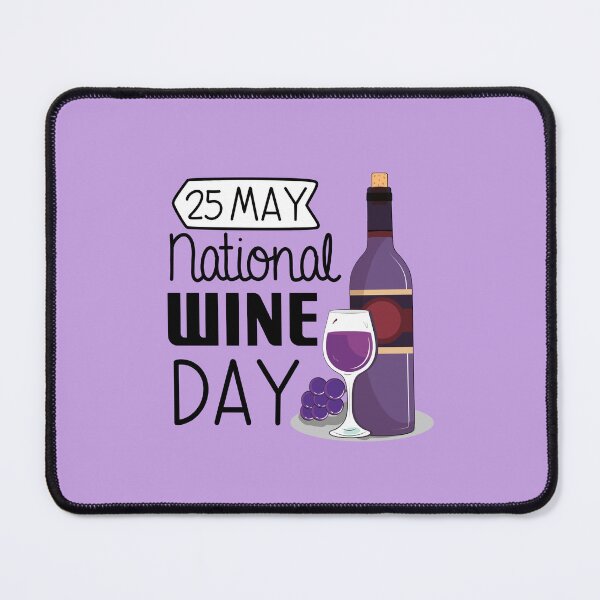 Item preview, 25 May National Wine Day - Wacky Holidays designed and sold by ChemicalXShop.