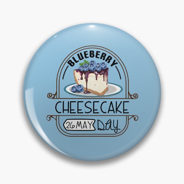 Item preview, 26 May Blueberry Cheesecake Day - Wacky Holidays designed and sold by ChemicalXShop.