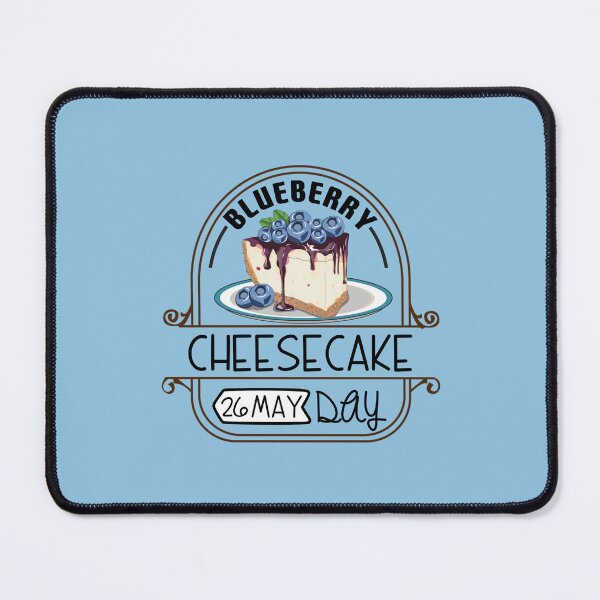 Item preview, 26 May Blueberry Cheesecake Day - Wacky Holidays designed and sold by ChemicalXShop.