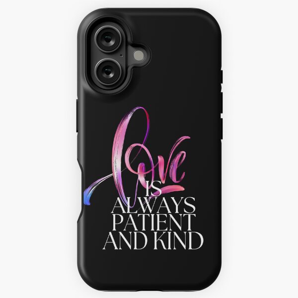 love is patient iPhone Tough Case