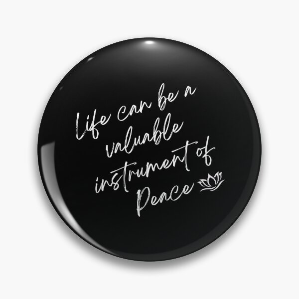 Item preview, Life Can Be a Valuable Instrument of Peace – Choose Harmony, Spread Kindness designed and sold by ipot.