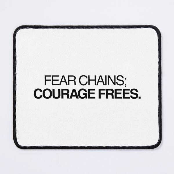 Item preview, Fear chains; courage frees. designed and sold by effortless business growth.