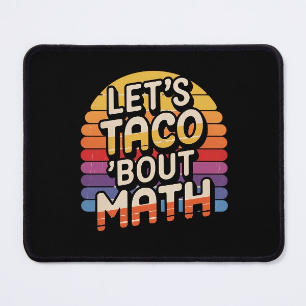 Item preview, Let's Taco 'Bout Math designed and sold by tearbytea.