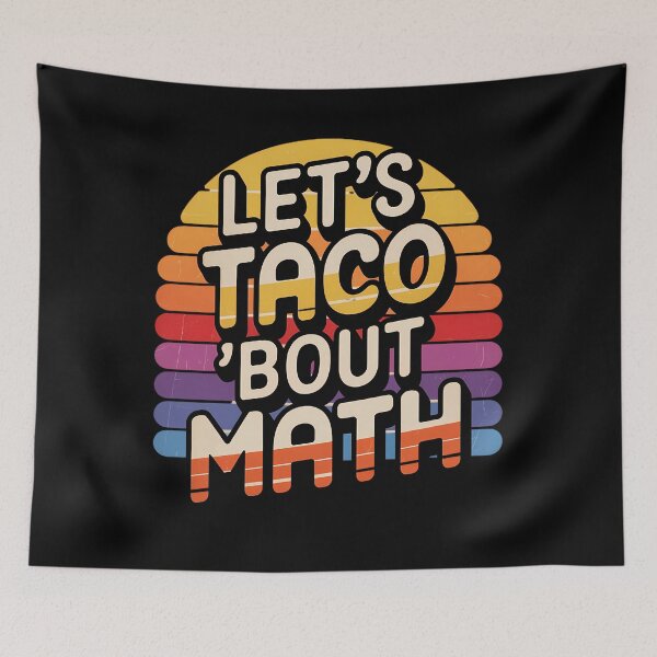 Item preview, Let's Taco 'Bout Math designed and sold by tearbytea.
