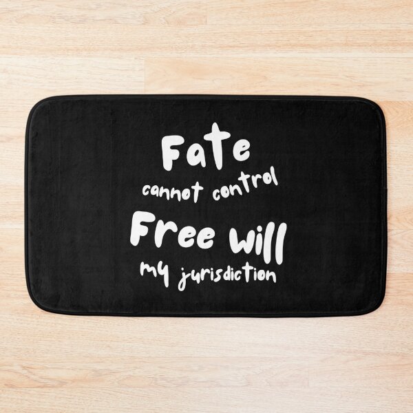 Item preview, Fate Cannot Control Free Will – My Jurisdiction, My Choice designed and sold by ipot.