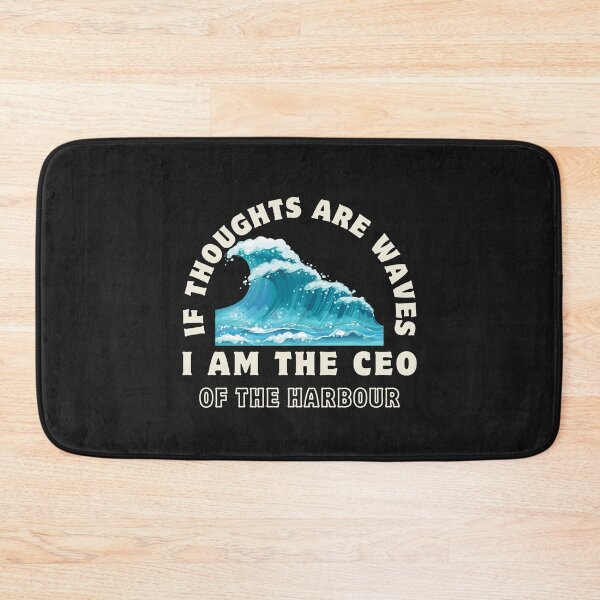 Item preview, If Thoughts Are Waves, I Am the CEO of the Harbour – Master Your Mind designed and sold by ipot.