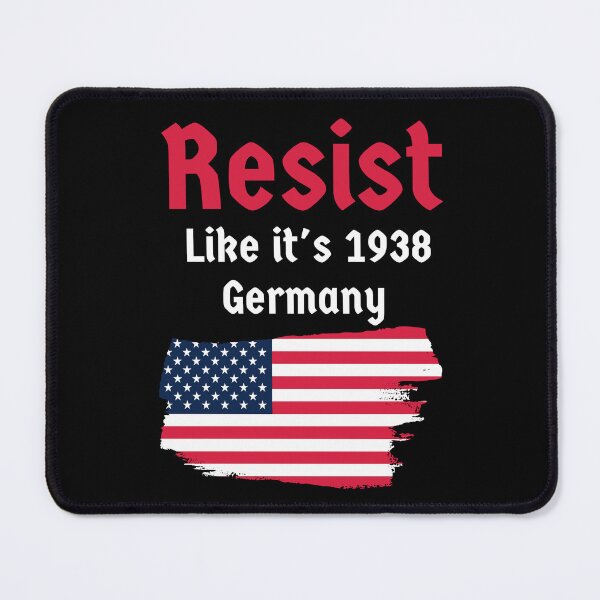 Item preview, Resist Like It's 1938 Germany designed and sold by AniArtPL.