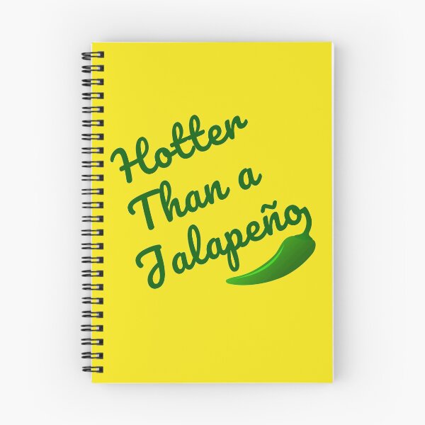 Item preview, Hotter Than a Jalapeno designed and sold by Jon Shore.