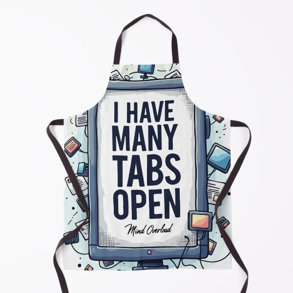 Item preview, Too Many Tabs Open - Digital Overload Quote designed and sold by Moss and Moon Studio.