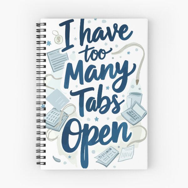 Item preview, Too Many Tabs Open - Digital Overload Quote designed and sold by Moss and Moon Studio.