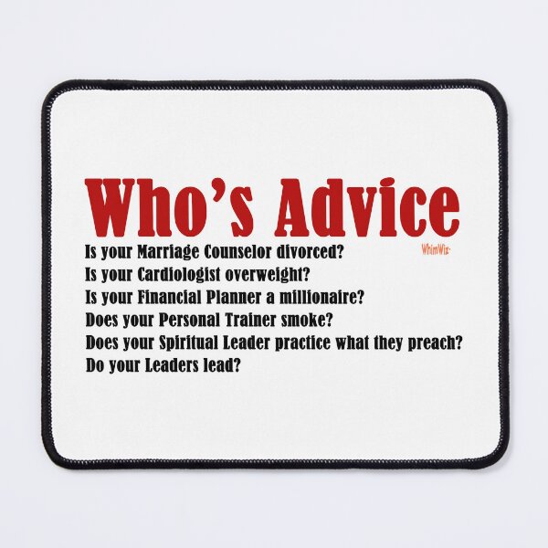 Item preview, Who's Advice - Inspire Quotes designed and sold by WhimWiz.